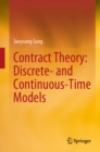Image for Contract Theory: Discrete- And Continuous-Time Models