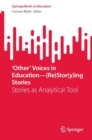 Image for &#39;Other&#39; Voices in Education-(Re)Stor(y)ing Stories: Stories as Analytical Tool