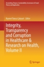 Image for Integrity, Transparency and Corruption in Healthcare &amp; Research on Health, Volume II