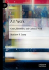 Image for Art Work: Cities, Identities, and Cultural Work