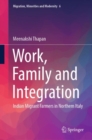 Image for Work, family and integration  : Indian migrant farmers in northern Italy