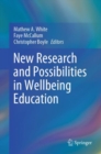 Image for New Research and Possibilities in Wellbeing Education