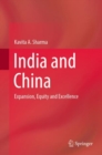 Image for India and China: Expansion, Equity and Excellence