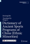 Image for Dictionary of Ancient Sports Programs of China (Ethnic Minorities)