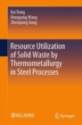 Image for Resource Utilization of Solid Waste by Thermometallurgy in Steel Processes