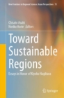 Image for Toward Sustainable Regions : Essays in Honor of Kiyoko Hagihara