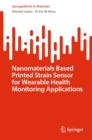 Image for Nanomaterials Based Printed Strain Sensor for Wearable Health Monitoring Applications