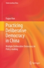 Image for Practicing Deliberative Democracy in China