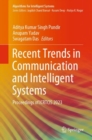 Image for Recent trends in communication and intelligent systems  : proceedings of ICRTCIS 2023