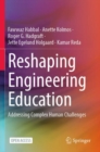 Image for Reshaping Engineering Education : Addressing Complex Human Challenges