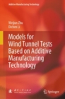 Image for Models for Wind Tunnel Tests Based on Additive Manufacturing Technology