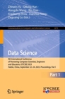 Image for Data science  : 9th International Conference of Pioneering Computer Scientists, Engineers and Educators, ICPCSEE 2023, Harbin, China, September 22-24, 2023, proceedingsPart I