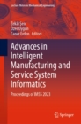 Image for Advances in Intelligent Manufacturing and Service System Informatics: Proceedings of IMSS 2023