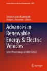 Image for Advances in renewable energy &amp; electric vehicles  : select proceedings of AREEV 2022