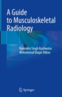 Image for A Guide to Musculoskeletal Radiology