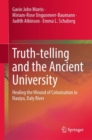 Image for Truth-telling and the Ancient University : Healing the Wound of Colonisation in Nauiyu, Daly River