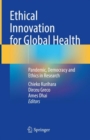 Image for Ethical innovation for global health  : pandemic, democracy and ethics in research