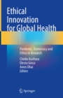 Image for Ethical Innovation for Global Health: Pandemic, Democracy and Ethics in Research
