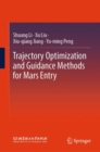 Image for Trajectory Optimization and Guidance Methods for Mars Entry