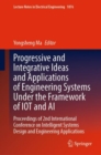 Image for Progressive and integrative ideas and applications of engineering systems under the framework of IOT and AI  : proceedings of 2nd International Conference on Intelligent Systems Design and Engineerin