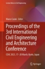 Image for Proceedings of the 3rd International Civil Engineering and Architecture Conference: CEAC 2023, 17-20 March, Kyoto, Japan