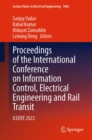 Image for Proceedings of the International Conference on Information Control, Electrical Engineering and Rail Transit: ICEERT 2022 : 1084