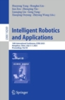 Image for Intelligent robotics and applications  : 16th International Conference, ICIRA 2023, Hangzhou, China, July 5-7, 2023, proceedingsPart III