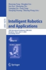 Image for Intelligent robotics and applications  : 16th International Conference, ICIRA 2023, Hangzhou, China, July 5-7, 2023, proceedingsPart IV