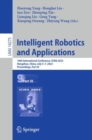 Image for Intelligent robotics and applications  : 16th International Conference, ICIRA 2023, Hangzhou, China, July 5-7, 2023, proceedingsPart IX