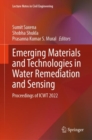 Image for Emerging materials and technologies in water remediation and sensing  : proceedings of ICWT 2022