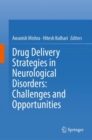Image for Drug Delivery Strategies in Neurological Disorders: Challenges and Opportunities