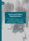 Image for Social and political deglobalisation  : Covid-19, conflict, and uncertainties in Malaysia