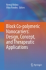 Image for Block Co-Polymeric Nanocarriers: Design, Concept, and Therapeutic Applications