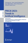 Image for PRICAI 2023: Trends in Artificial Intelligence : 20th Pacific Rim International Conference on Artificial Intelligence, PRICAI 2023, Jakarta, Indonesia, November 15–19, 2023, Proceedings, Part I