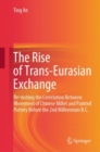 Image for The Rise of Trans-Eurasian Exchange