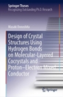 Image for Design of crystal structures using hydrogen bonds on molecular-layered cocrystals and proton-electron mixed conductor