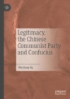 Image for Legitimacy, the Chinese Communist Party and Confucius