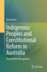 Image for Indigenous peoples and constitutional reform in Australia  : beyond mere recognition