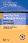 Image for Knowledge Graph and Semantic Computing: Knowledge Graph Empowers Artificial General Intelligence: 8th China Conference, CCKS 2023, Shenyang, China, August 24-27, 2023, Revised Selected Papers