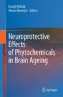 Image for Neuroprotective Effects of Phytochemicals in Brain Ageing