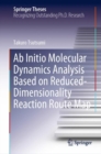 Image for Ab Initio Molecular Dynamics Analysis Based on Reduced-Dimensionality Reaction Route Map