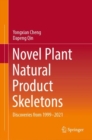 Image for Novel Plant Natural Product Skeletons : Discoveries from 1999-2021