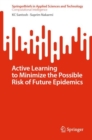 Image for Active learning to minimize the possible risk of future epidemics.