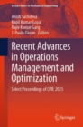 Image for Recent advances in operations management and optimization  : select proceedings of CPIE 2023