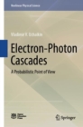 Image for Electron-photon cascades  : a probabilistic point of view