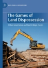 Image for The Games of Land Dispossession