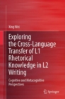 Image for Exploring the Cross-Language Transfer of L1 Rhetorical Knowledge in L2 Writing