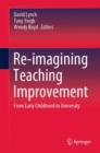 Image for Re-imagining teaching improvement  : from early childhood to university