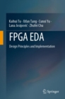 Image for FPGA EDA  : design principles and implementation