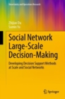 Image for Social network large-scale decision-making  : developing decision support methods at scale and social networks